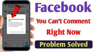 You Cant Comment Right Now Problem Solve  How To Fix Facebook You Cant Comment Right Now Problem