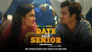 Alright  Date With Senior  When School Boy Dates College Girl  EP 1  Anushka Parikshit & Harsh