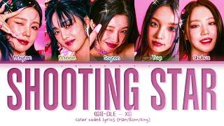 How would GI-DLE sing SHOOTING STAR xg  Lyrics color coded +Line distribution