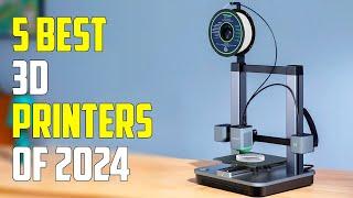5 Best 3D Printers 2024  Best 3D Printer 2024