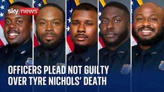 Five former Memphis officers charged over Tyre Nichols death plead not guilty