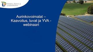 Aurinkovoimalat – Kaavoitus luvat ja YVA -webinaari 21.3.2024