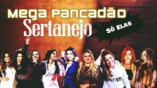 Mega Pancadão Sertanejo  Eletronejo  Sertanejo Remix  Especial Só Elas 02