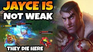 People think Jayce is weak. Let me show you how strong he can really be.