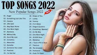 Top Hits 2022 - 新しい英語の歌2022  Ed Sheeran Maroon 5 Camila Cabello Ariana Grande Adele Ava Max