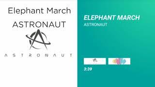 Astronaut  Elephant March