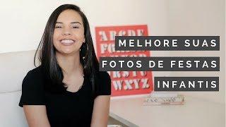 FESTA INFANTIL 3 Dicas para fazer fotos melhores - Coisa de Fotógrafa