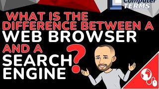 Mr Long Computer Terms  What is the difference between a Web Browser and a Search Engine?