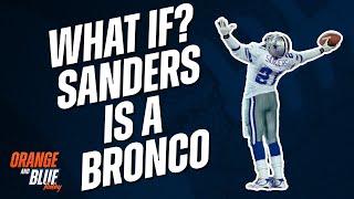 What If? Deion Sanders joins the Broncos in 1995  Orange and Blue Today podcast broncos news