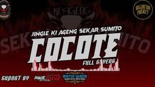 JINGLE BANTENGAN COCOTE FULL GAYENG‼️KI AGENG SEKAR SUMITO Remixer BOLODEWO PROJECT