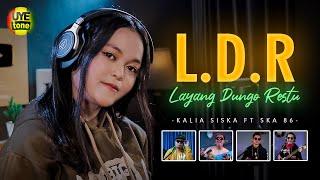 LDR  Layang Dungo Restu  KENTRUNG VERSION  KALIA SISKA ft SKA 86