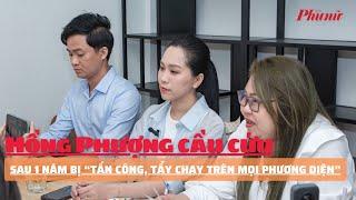 Hồng Phượng cầu cứu sau 1 năm bị “tấn công tẩy chay trên mọi phương diện”  Báo Phụ Nữ