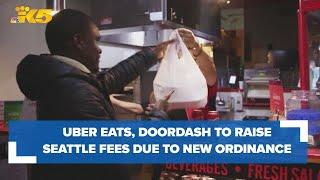 Seattles new app-based delivery fee ordinance takes effect Uber and DoorDash to raise fees