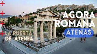 Fuí a El ÁGORA Romana de ATENAS  Cómo es?