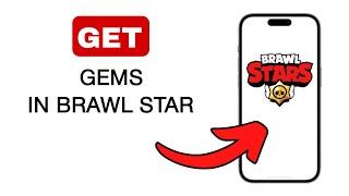 How To Get Gems In Brawl Stars - 2024 Quick & Easy