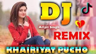 Khairiyat Pucho Remix  Arijit Singh New Dj Song Tik Tok Famous Dj Song 2020 Dj Vishal Bhai720P HD