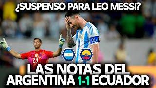 ¿SUSPENDE MESSI? LO DEL DIBU MARTÍNEZ SCALONI CAICEDO... LAS NOTAS DEL ARGENTINA vs ECUADOR