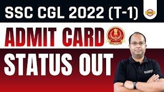 SSC CGL 2022  SSC CGL TIER - 1 ADMIT CARD OUT  ADMIT CARD STATUS  BY SHASHANK SIR