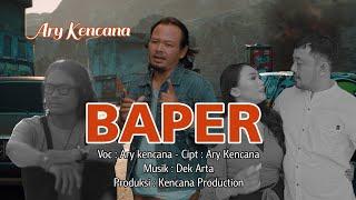 Kencana Pro  Baper - Ary Kencana Official Video Klip Musik