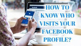 How To Know Who Visits Your Facebook Profile