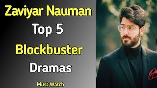 Zaviyar Nauman Ijaz Top 5 Blockbuster Dramas Zaviyar Nauman Pakistani Drama #zaviyarnaumaan