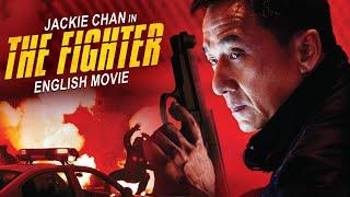 THE FIGHTER - English Movie  Jackie Chan In New Superhit Action Thriller Full Movie In English HD