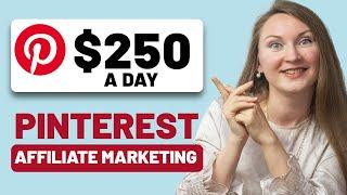 $250Day Affiliate Marketing on Pinterest 2024 - Make Money on Pinterest WITHOUT a Website