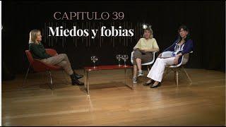 39- Miedos y fobias