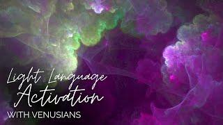 Venusian Light Language Activation