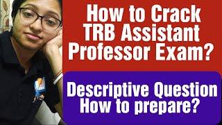 TRB Strategy  How to Crack TRB Assistant Professor Exam  Descriptive Question-TRB How to Prepare