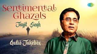 Sentimental Ghazals  Jagjit Singh  Pyar Mujh Se Jo Kiya  Chithi Na Koi Sandesh  Tum Itna Jo