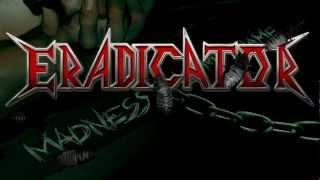 ERADICATOR - Final Dosage Thrash Metal NEW SONG 2012 HQ