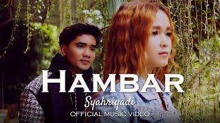 Syahriyadi - Hambar Official Music Video