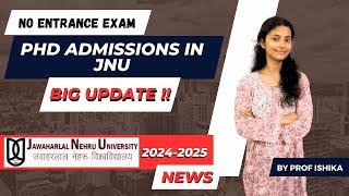 NEW UPDATE  Ph.D. Admission JNU  Jawaharlal Nehru University PhD  2024-2025 