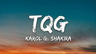 KAROL G Shakira - TQG LetraLyrics