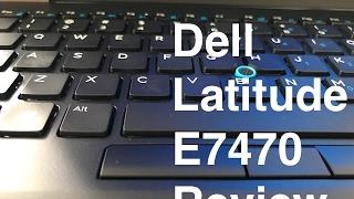 Dell Latitude E7470 Review Early 2017