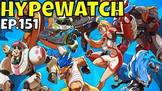 HypeWatch - Ep.151Upcoming Gacha & PC GamesNew Banga Fighter?