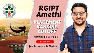 RGIPT Amethi Review  Top College at JEE Mains & JEE Advance Marks  Placement  Fees  Josaa 2024