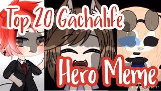 Top 20 Gachalife Hero Meme Itz_Lemuelle Studios #Gacha #HeroMeme #TopHeroMeme