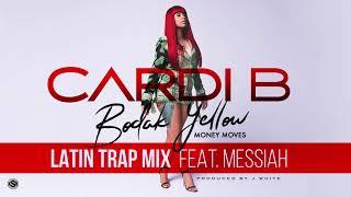 Cardi B - Bodak Yellow Latin Trap Mix feat. Messiah Official Audio