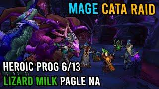 Cata Heroic Prog  Get My Trinket This Week - Fire Mage  KallTorak Lizard Milk Pagle NA