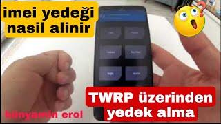 TWRP üzerinde full IMEI yedeği alma ve geri yükleme nasıl yapılır