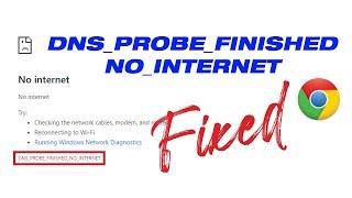 Fix Google Chrome Error  DNS PROBE FINISHED NO INTERNET