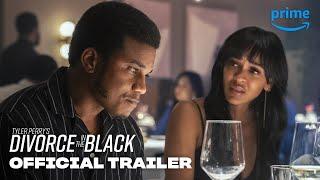 Tyler Perrys Divorce in the Black - Official Trailer  Prime Video