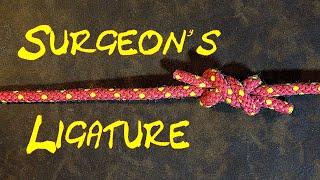 How to Tie the Surgeons Knot or How to Tie the Ligature Knot