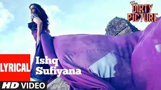 Ishq Sufiyana Lyrical  The Dirty Picture  Emraan HashmiVidya Balan  Vishal - Shekhar