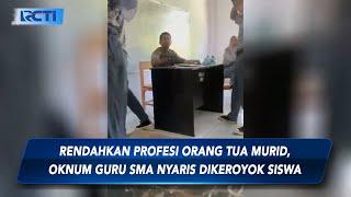 Viral Guru SMA 3 Takalar Diduga Hina Profesi Orang Tua Siswa Nyaris Dikroyok Siswa - SIS 0710