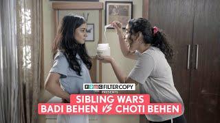 FIlterCopy  Sibling Wars Badi Behen Vs Choti Behen  Ft. Tanya Sharma Pratibha Sharma