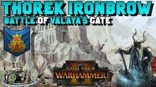 Thorek Ironbrow Lore + End Times Battle of Valayas Gate  Total War Warhammer 2