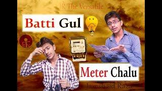 Batti Gul Meter Chalu  Jamshaid Raza  JR The Versatile